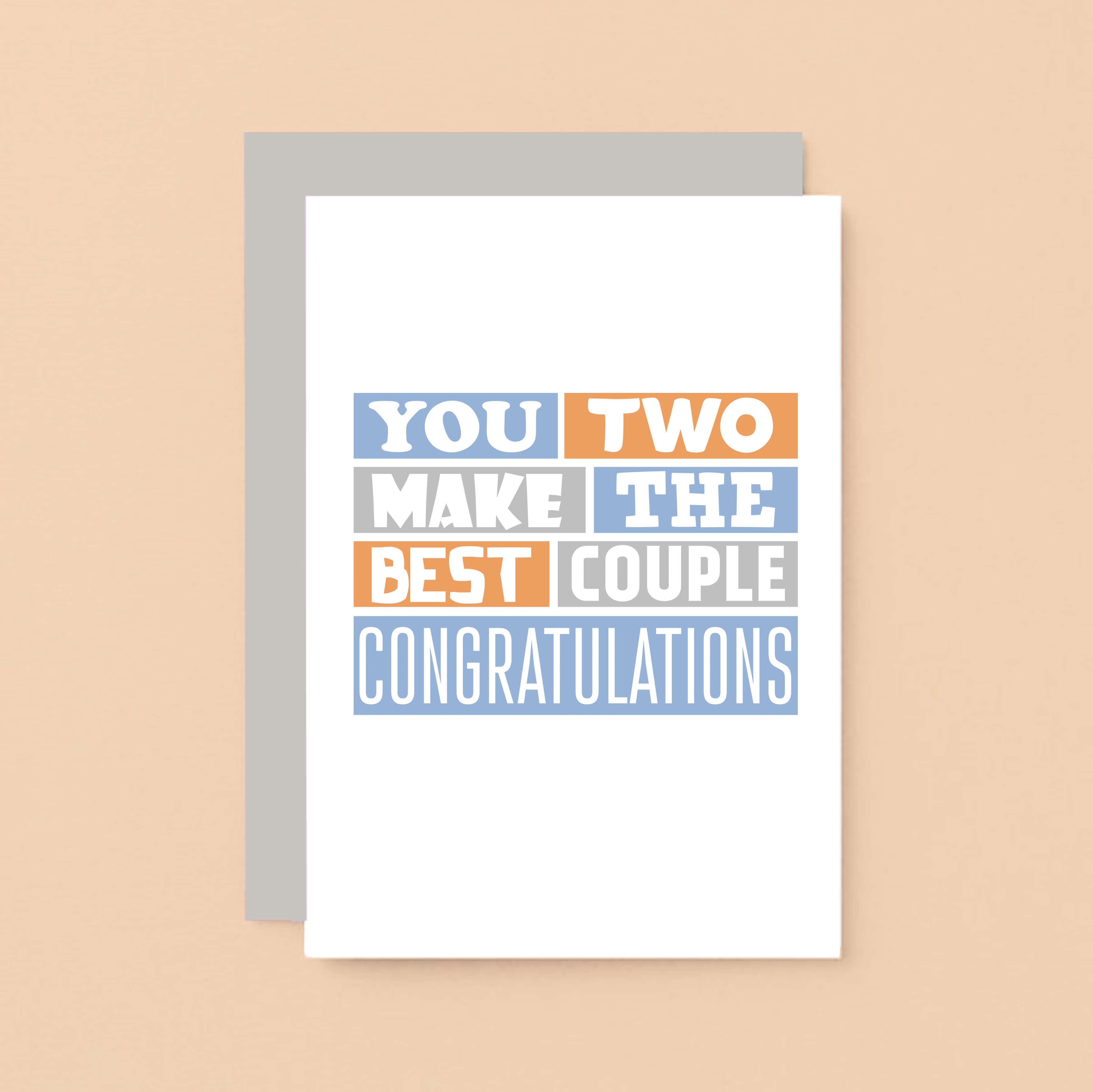 Congratulations Card by SixElevenCreations. Reads You two make the best couple Congratulations. Product Code SE0272A6