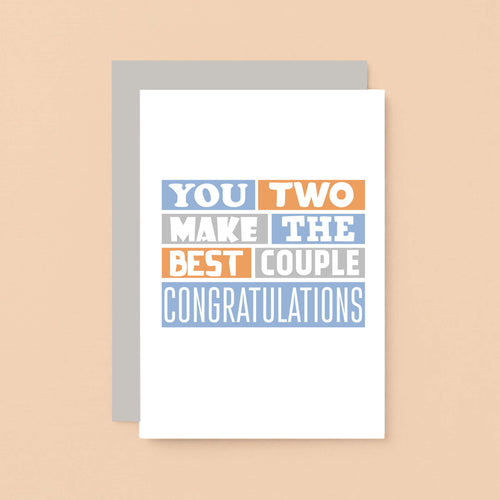 Congratulations Card by SixElevenCreations. Reads You two make the best couple Congratulations. Product Code SE0272A6