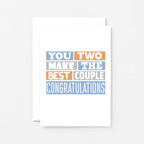 Congratulations Card by SixElevenCreations. Reads You two make the best couple Congratulations. Product Code SE0272A6