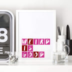 Weird Is Good Quote Print by SixElevenCreations Product Code SEP0085