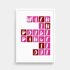 When In Doubt Dance It Out Wallprint by SixElevenCreations. Product Code SEP0090