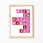 When In Doubt Dance It Out Wallprint by SixElevenCreations. Product Code SEP0090