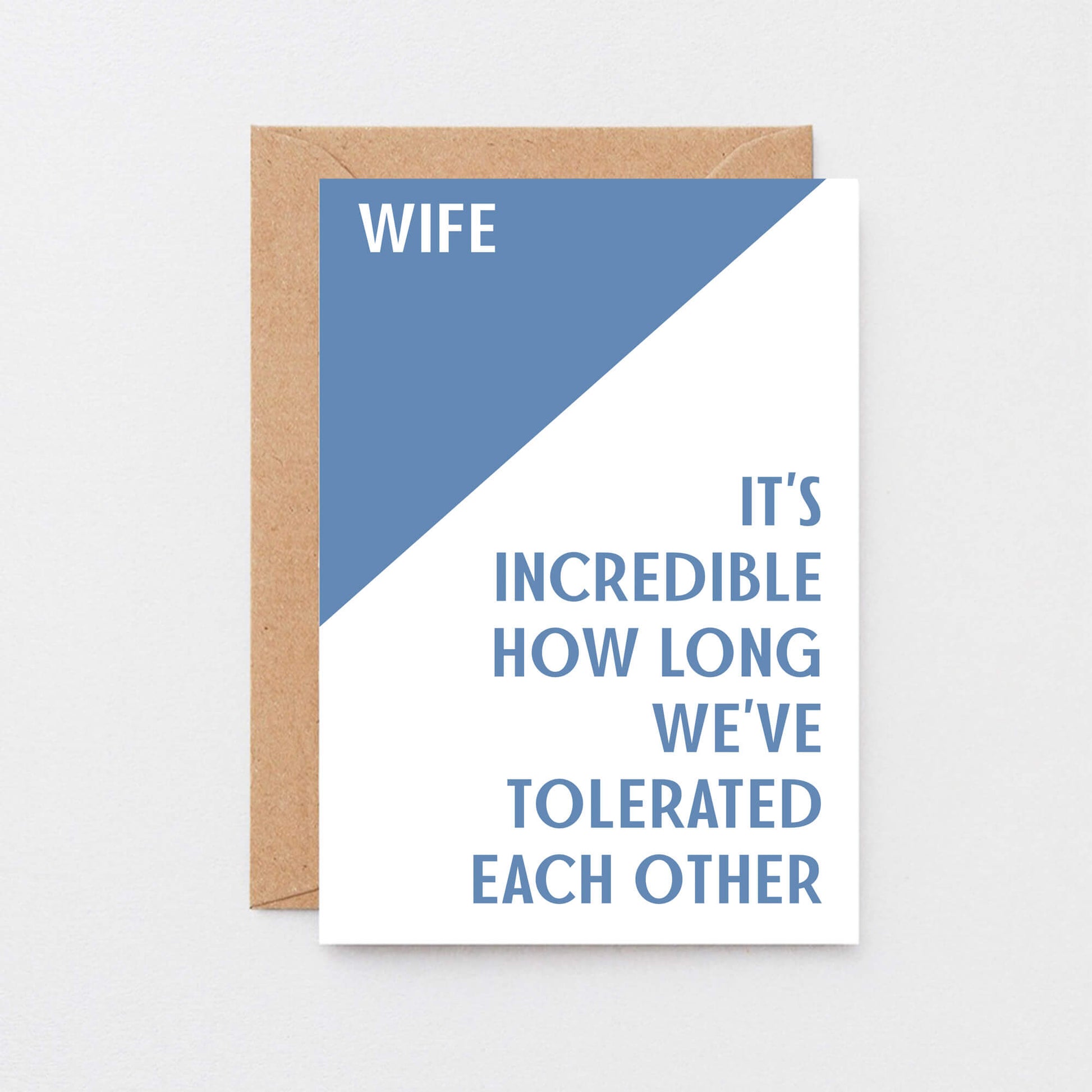 Wife Card by SixElevenCreations. Reads Wife It's incredible how long we've tolerated each other. Product Code SE3008A6