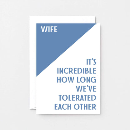 Wife Card by SixElevenCreations. Reads Wife It's incredible how long we've tolerated each other. Product Code SE3008A6