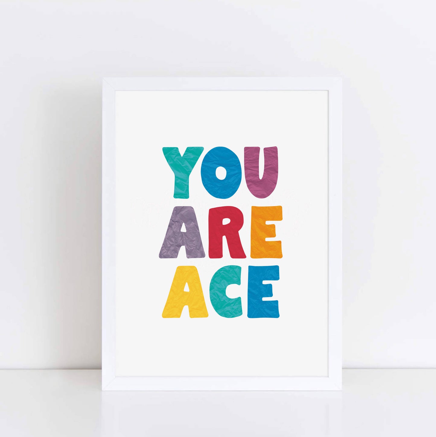 You Are Ace Poster by SixElevenCreations. Product Code SEP0511