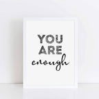 Motivational Print with the phrase You Are Enough by SixElevenCreations. Product Code SEP0404