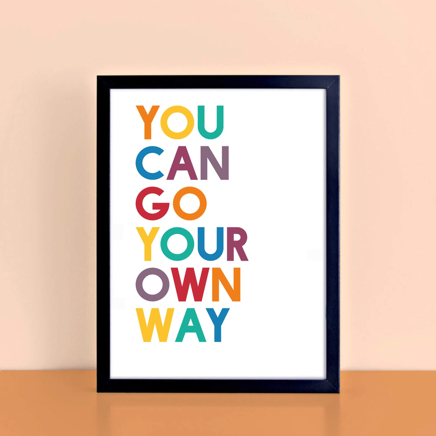 You Can Go Your Own Way Poster by SixElevenCreations. Product Code SEP0202