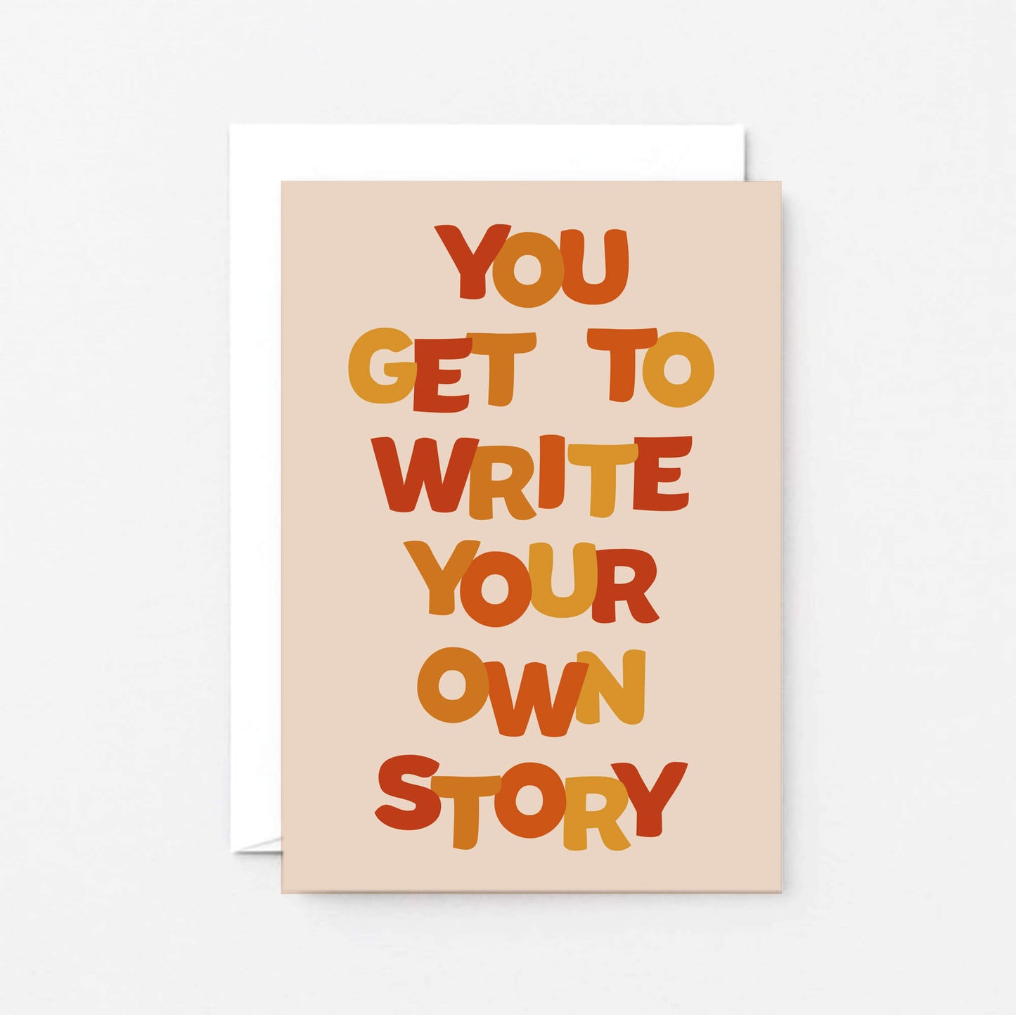 Supportive Card by SixElevenCreations. Reads You get to write your own story. Product Code SE0603A6