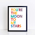 You're The Moon To My Stars Poster by SixElevenCreations. Product Code SEP0209