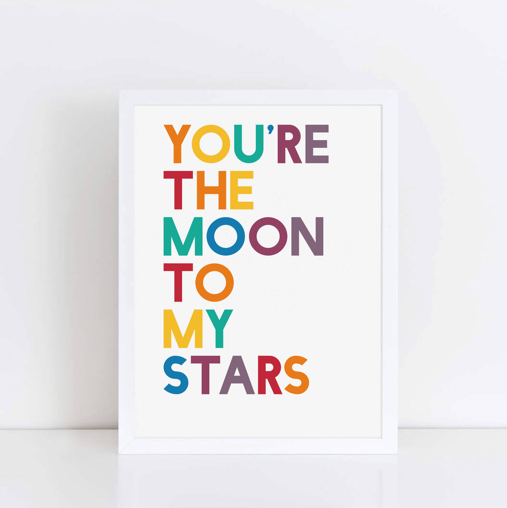 You're The Moon To My Stars Poster by SixElevenCreations. Product Code SEP0209