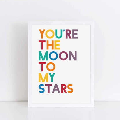 You're The Moon To My Stars Poster by SixElevenCreations. Product Code SEP0209