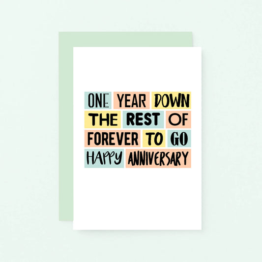 First Anniversary Card by SixElevenCreations. Reads One year down. The rest of forever to go. Happy anniversary. Product Code SE0217A6