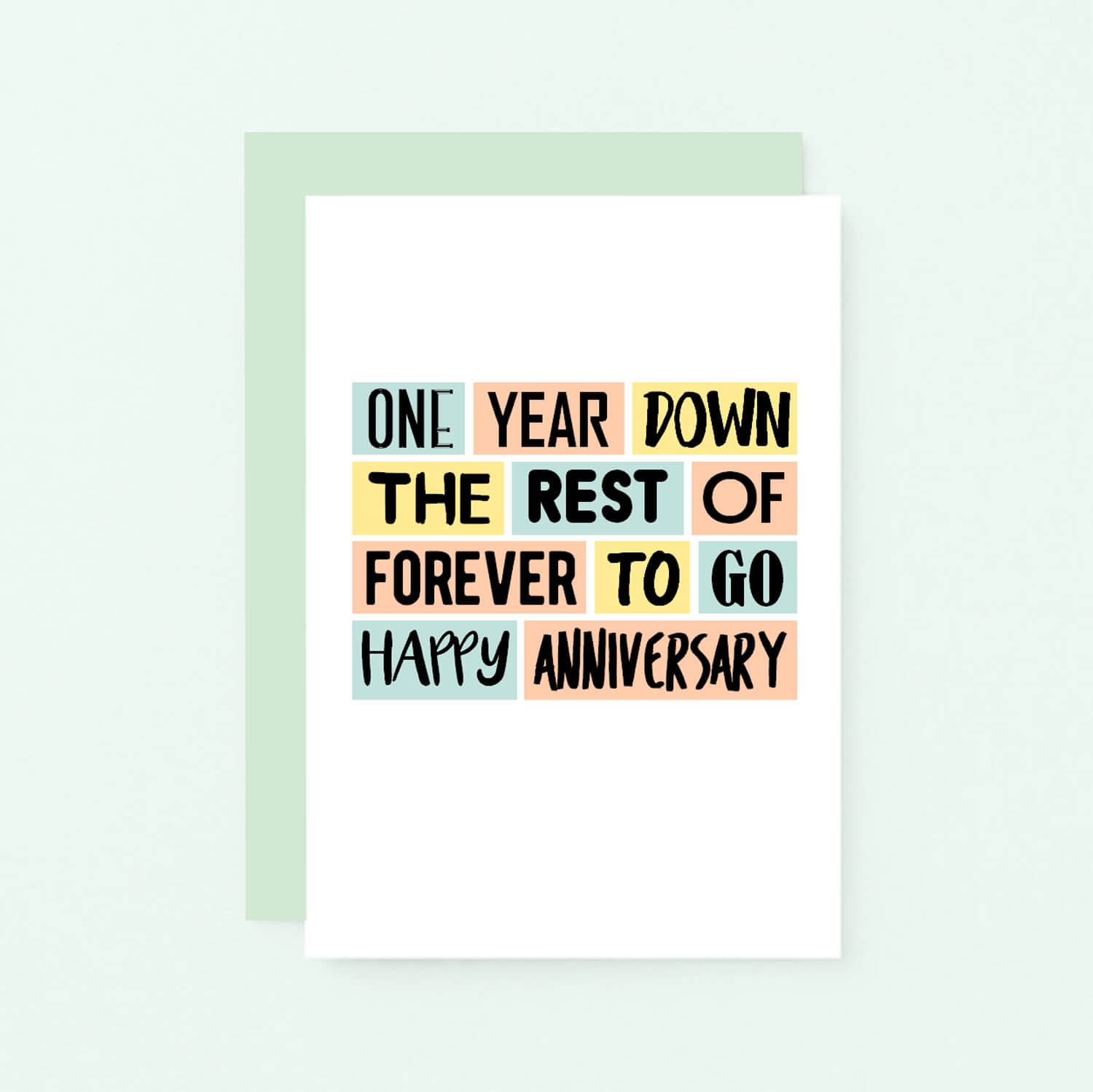 First Anniversary Card by SixElevenCreations. Reads One year down. The rest of forever to go. Happy anniversary. Product Code SE0217A6