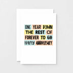 First Anniversary Card by SixElevenCreations. Reads One year down. The rest of forever to go. Happy anniversary. Product Code SE0217A6