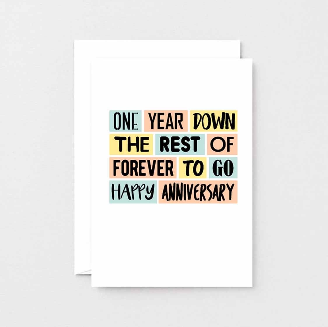 First Anniversary Card by SixElevenCreations. Reads One year down. The rest of forever to go. Happy anniversary. Product Code SE0217A6