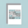 Birthday Card by SixElevenCreations. Reads Tradition dictates that I give you a card on this day. Happy birthday. Product Code SE0083A6