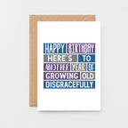 Birthday Card by SixElevenCreations. Reads Happy Birthday. Here's to another year of growing old disgracefully. Product Code SE0039A6