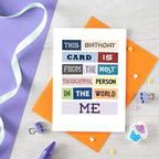 Birthday Card by SixElevenCreations. Reads This birthday card is from the most thoughtful person in the world. Me. Product Code SE0080A6