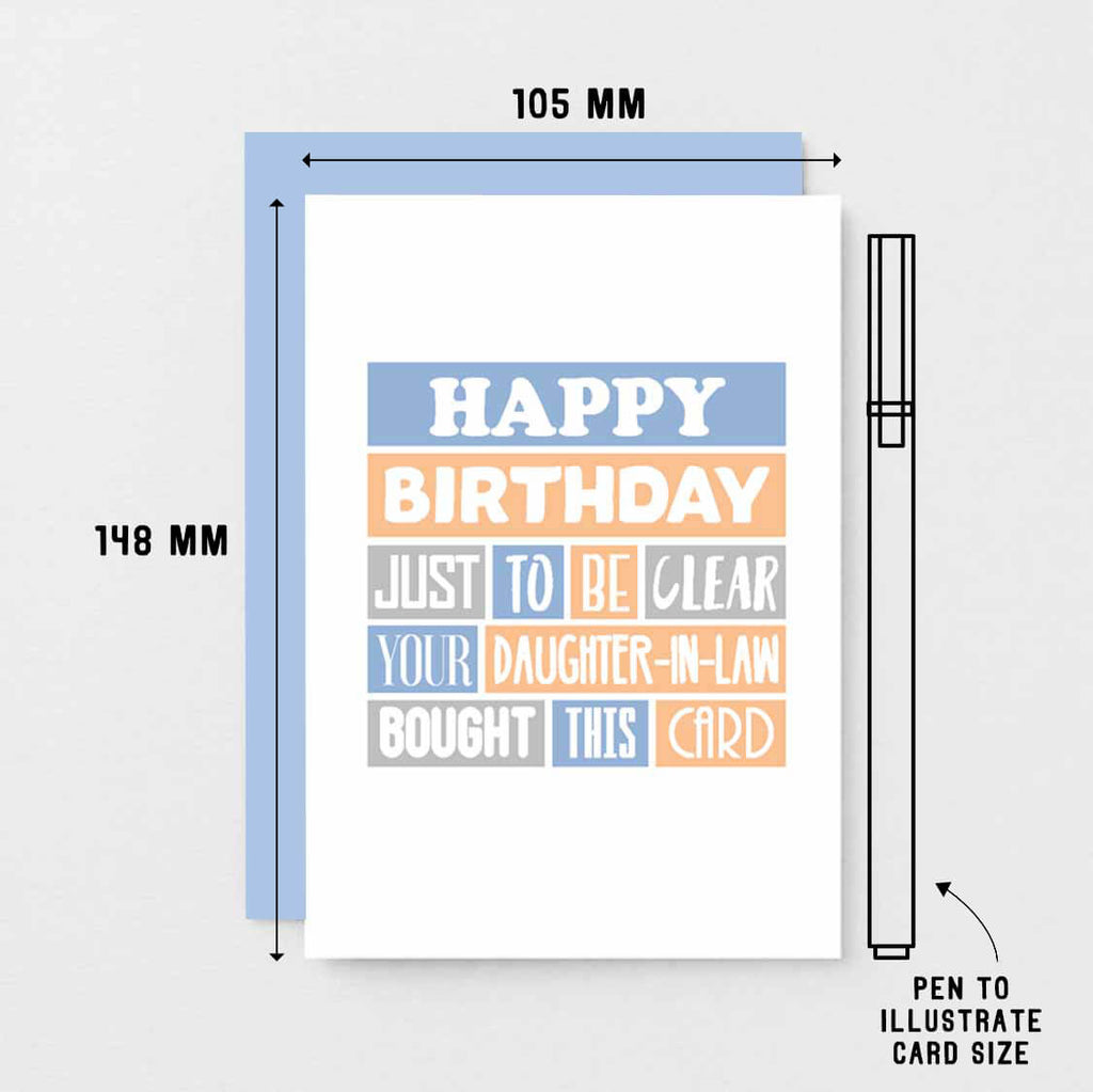 Mother-in-Law Birthday Card by SixElevenCreations. Reads Happy birthday. Just to be clear your daughter-in-law bought this card. Product Code SE0205A6