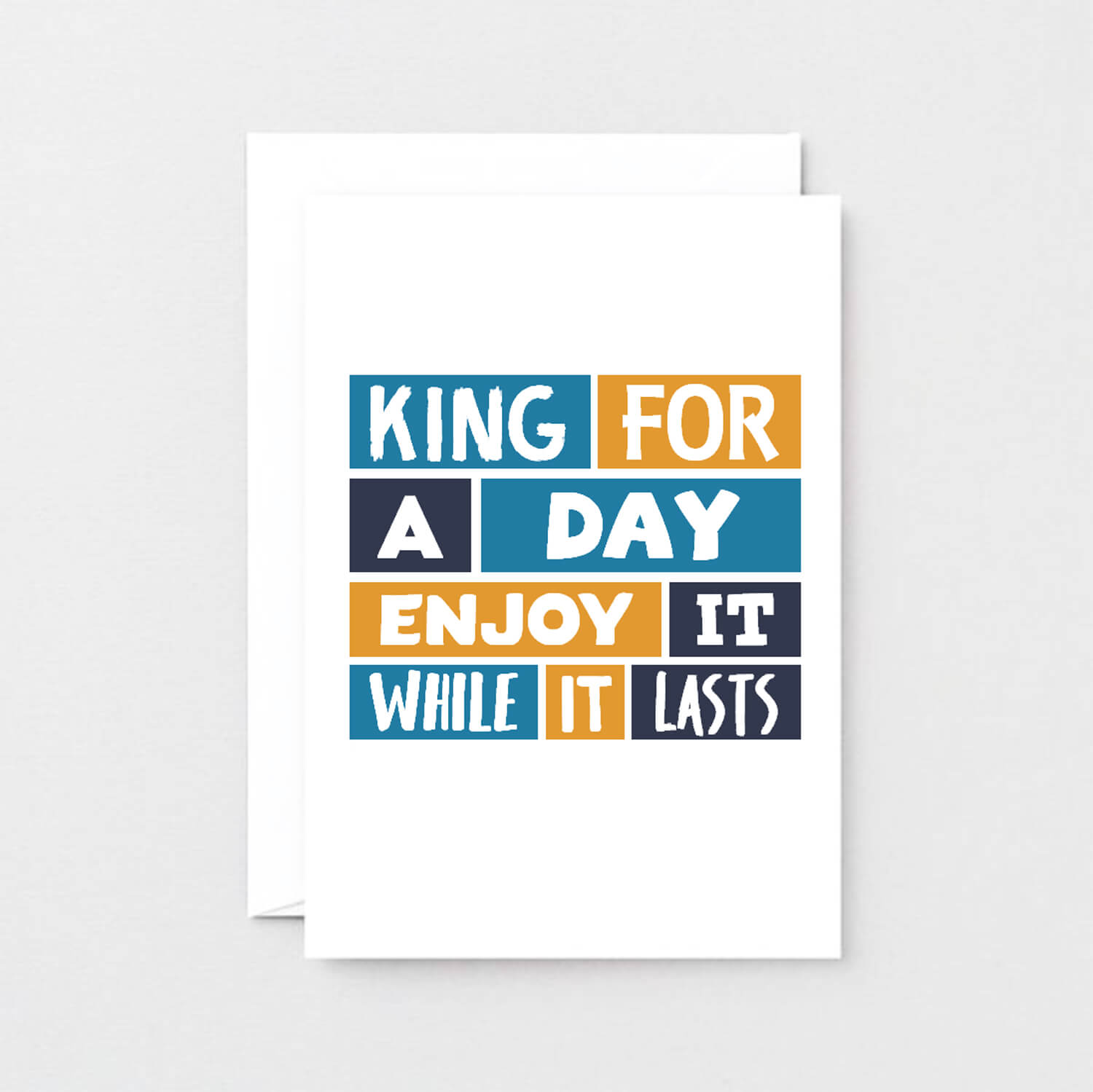 Birthday Card by SixElevenCreations. Reads King for a day. Enjoy it while it lasts. Product Code SE0277A6