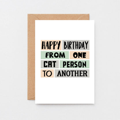 Cat Birthday Card by SixElevenCreations. Reads Happy birthday from one cat person to another. Product Code SE0278A6