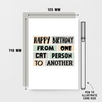 Cat Birthday Card by SixElevenCreations. Reads Happy birthday from one cat person to another. Product Code SE0278A6