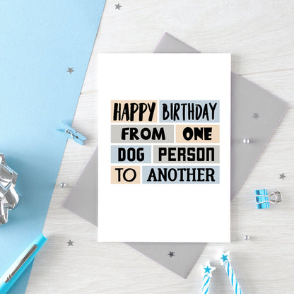 Dog Birthday Card by SixElevenCreations. Reads Happy birthday from one dog person to another. Product Code SE0279A6