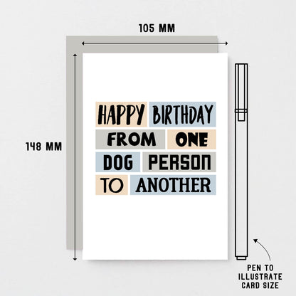 Dog Birthday Card by SixElevenCreations. Reads Happy birthday from one dog person to another. Product Code SE0279A6