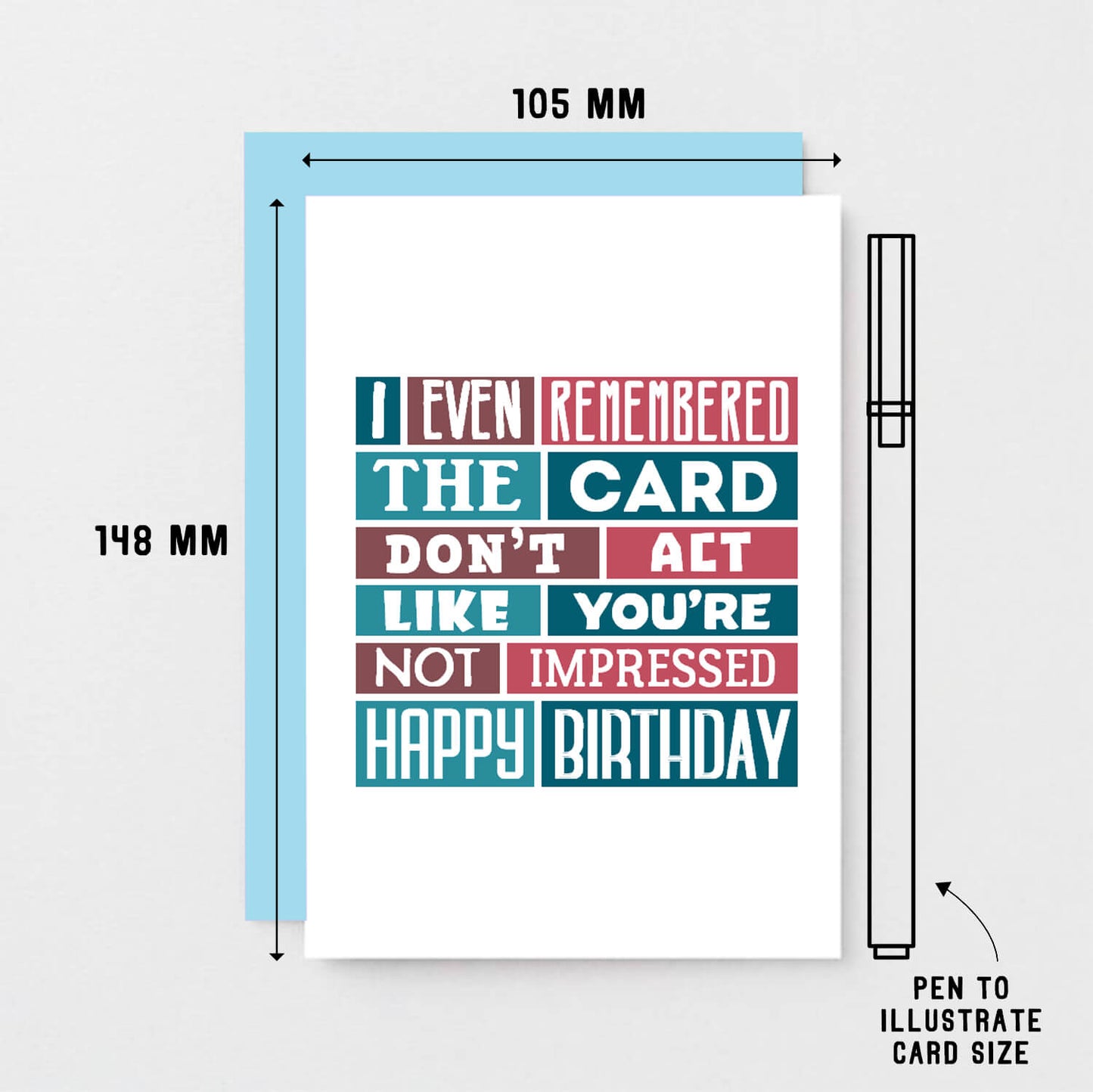 Birthday Card by SixElevenCreations. Reads I even remembered the card. Don't act like you're not impressed. Happy birthday. Product Code SE0313A6