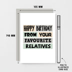 Birthday Card by SixElevenCreations. Reads Happy birthday from your favourite relatives. Product Code SE0315A6
