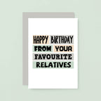 Birthday Card by SixElevenCreations. Reads Happy birthday from your favourite relatives. Product Code SE0315A6