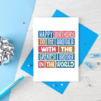 Brother Birthday Card by SixElevenCreations. Reads Happy birthday to the brother with the greatest brother in the world. Product Code SE0235A6