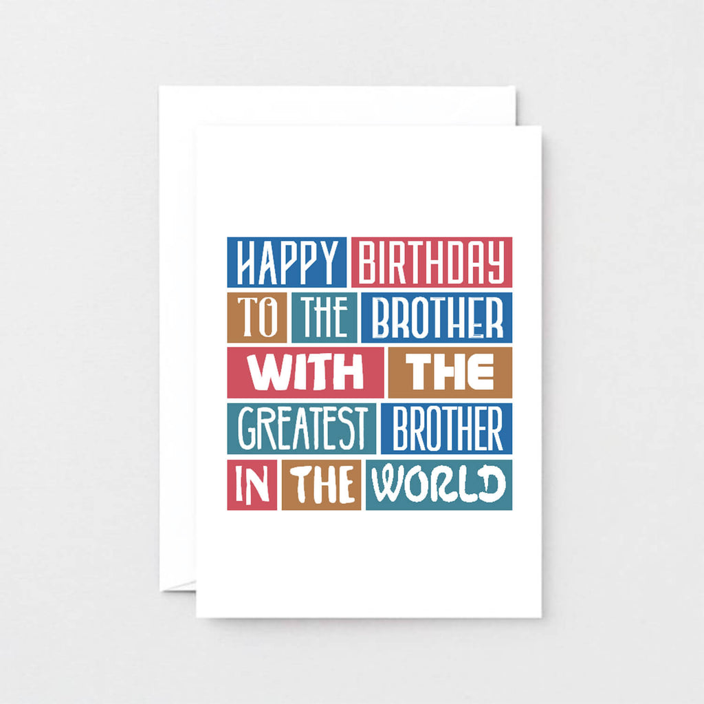 Brother Birthday Card by SixElevenCreations. Reads Happy birthday to the brother with the greatest brother in the world. Product Code SE0235A6