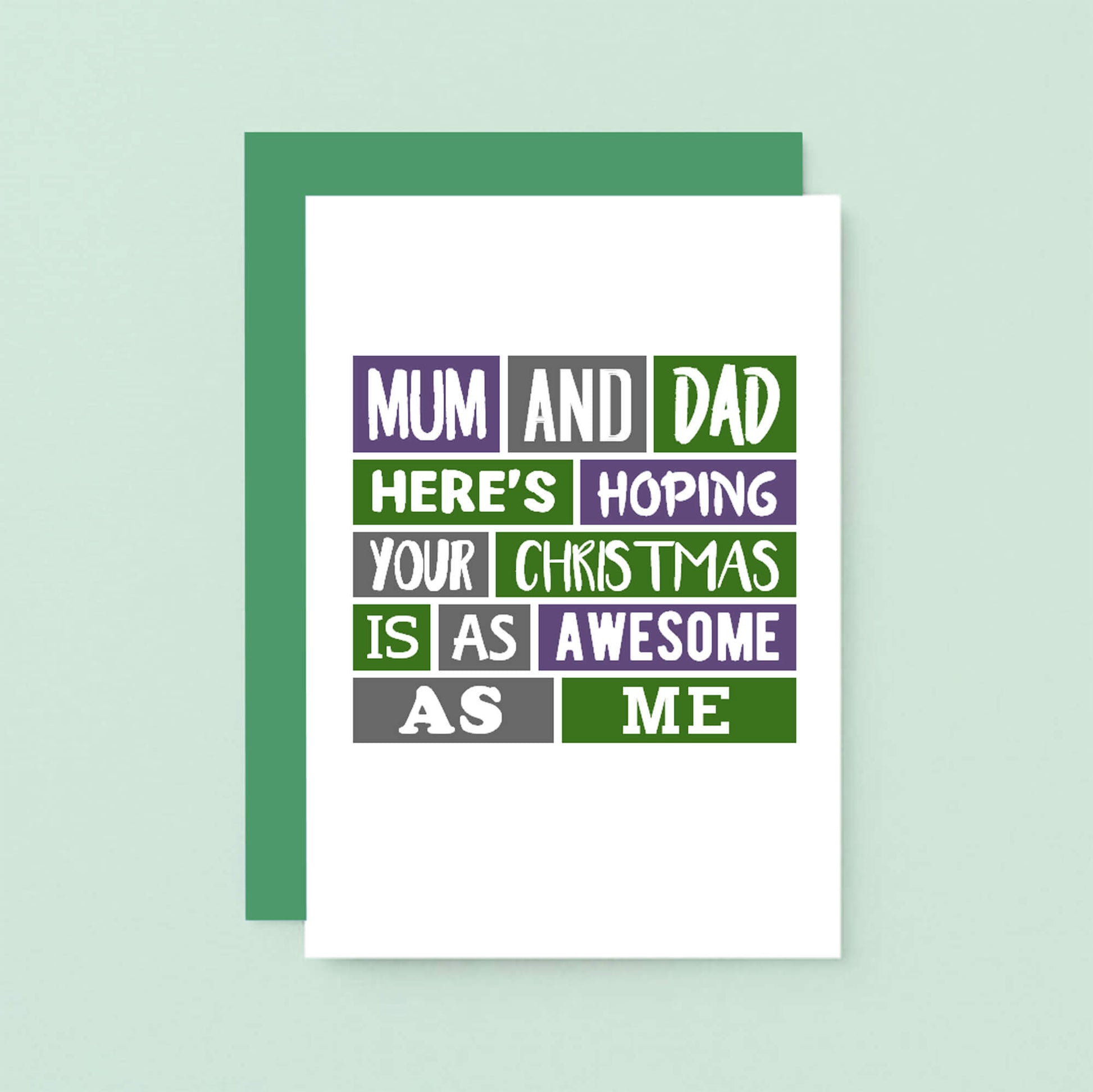 Christmas Card by SixElevenCreations. Reads Mum and dad here's hoping your Christmas is as awesome as me. Product Code SEC0024A6