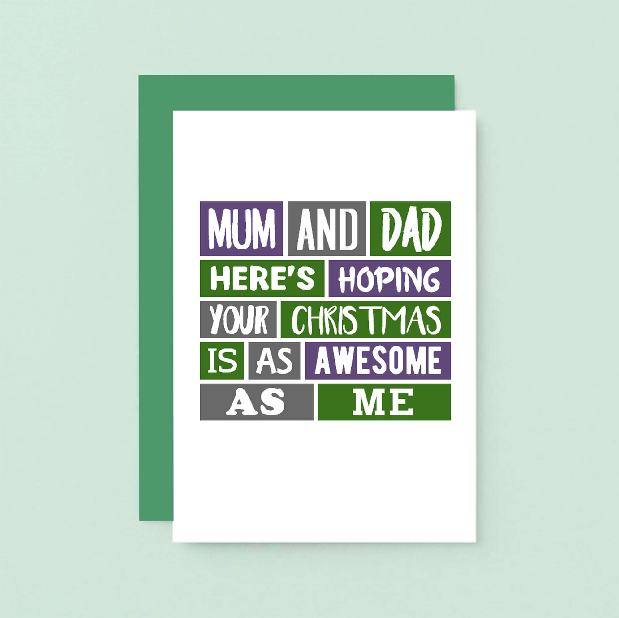 Christmas Card by SixElevenCreations. Reads Mum and dad here's hoping your Christmas is as awesome as me. Product Code SEC0024A6