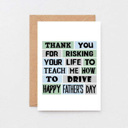 Father's Day Card by SixElevenCreations. Reads Thank you for risking your life to teach me how to drive. Happy Father's Day. Product Code SEF0006A6