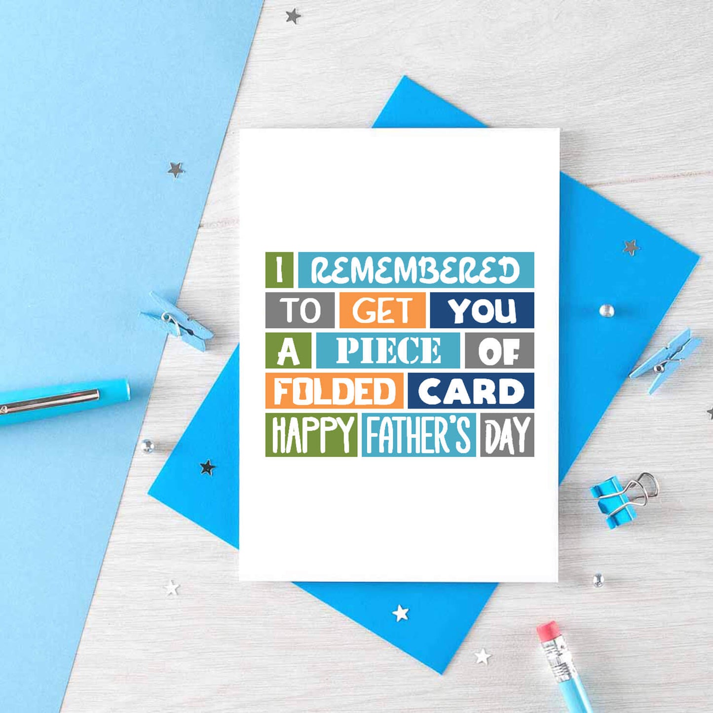 Father's Day Card by SixElevenCreations. Reads I remembered to get you a piece of folded card. Happy Father's Day. Product Code SEF0007A6