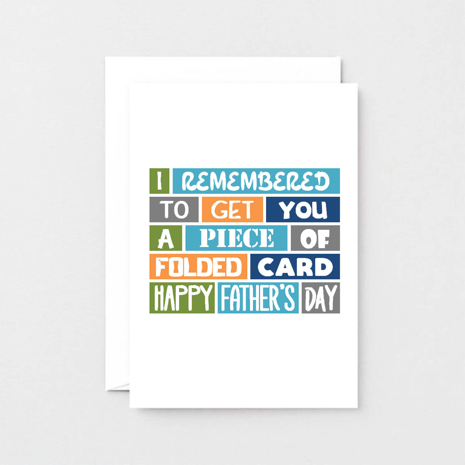 Father's Day Card by SixElevenCreations. Reads I remembered to get you a piece of folded card. Happy Father's Day. Product Code SEF0007A6