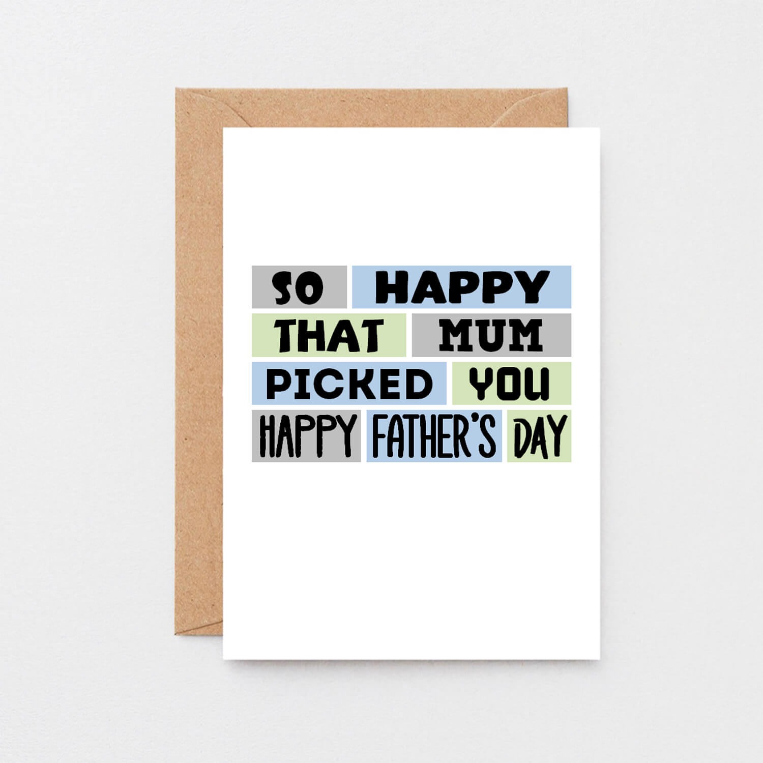 Father's Day Card by SixElevenCreations. Reads So happy that mum picked you. Happy Father's Day. Product Code SEF0010A6