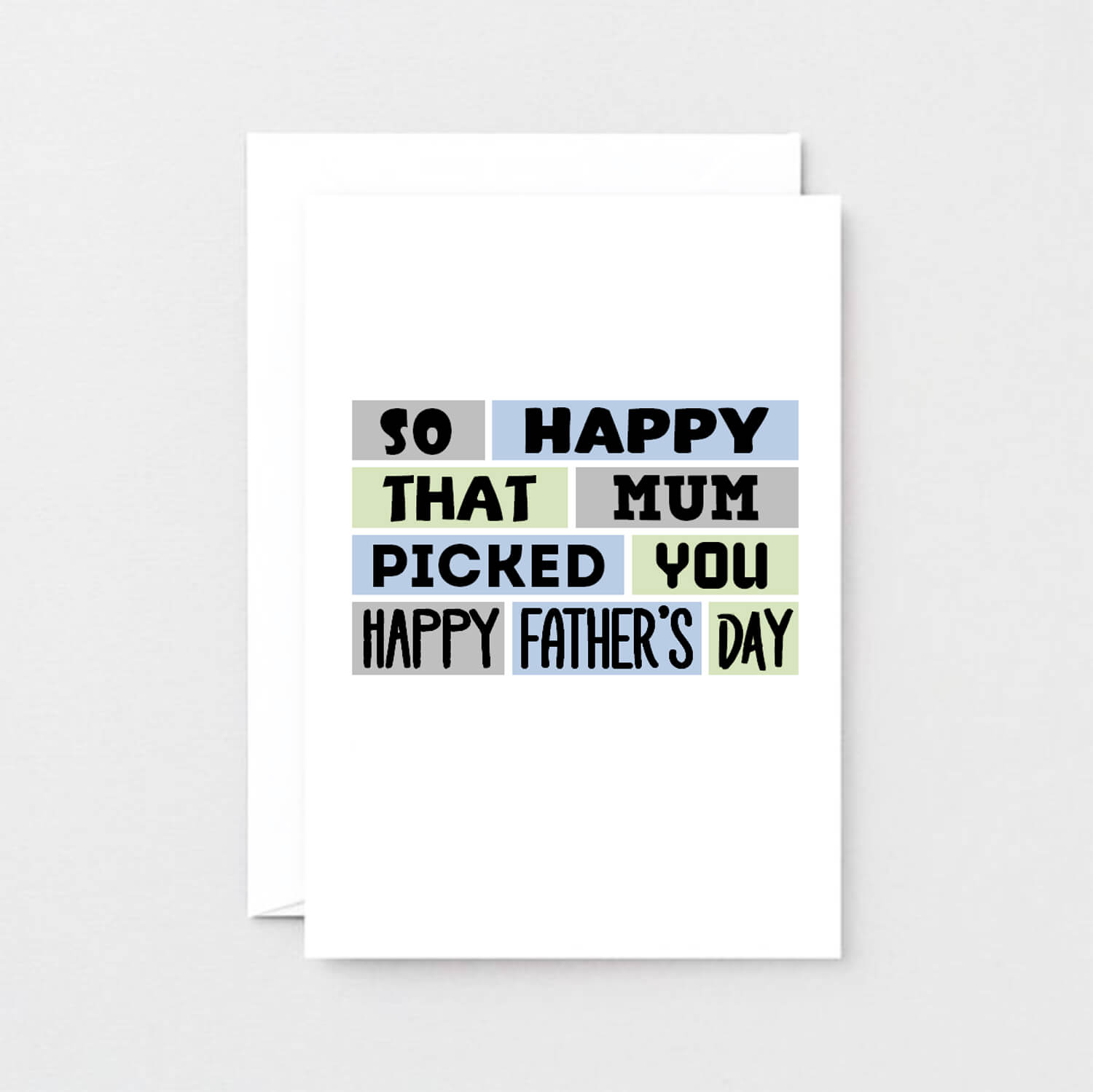 Father's Day Card by SixElevenCreations. Reads So happy that mum picked you. Happy Father's Day. Product Code SEF0010A6