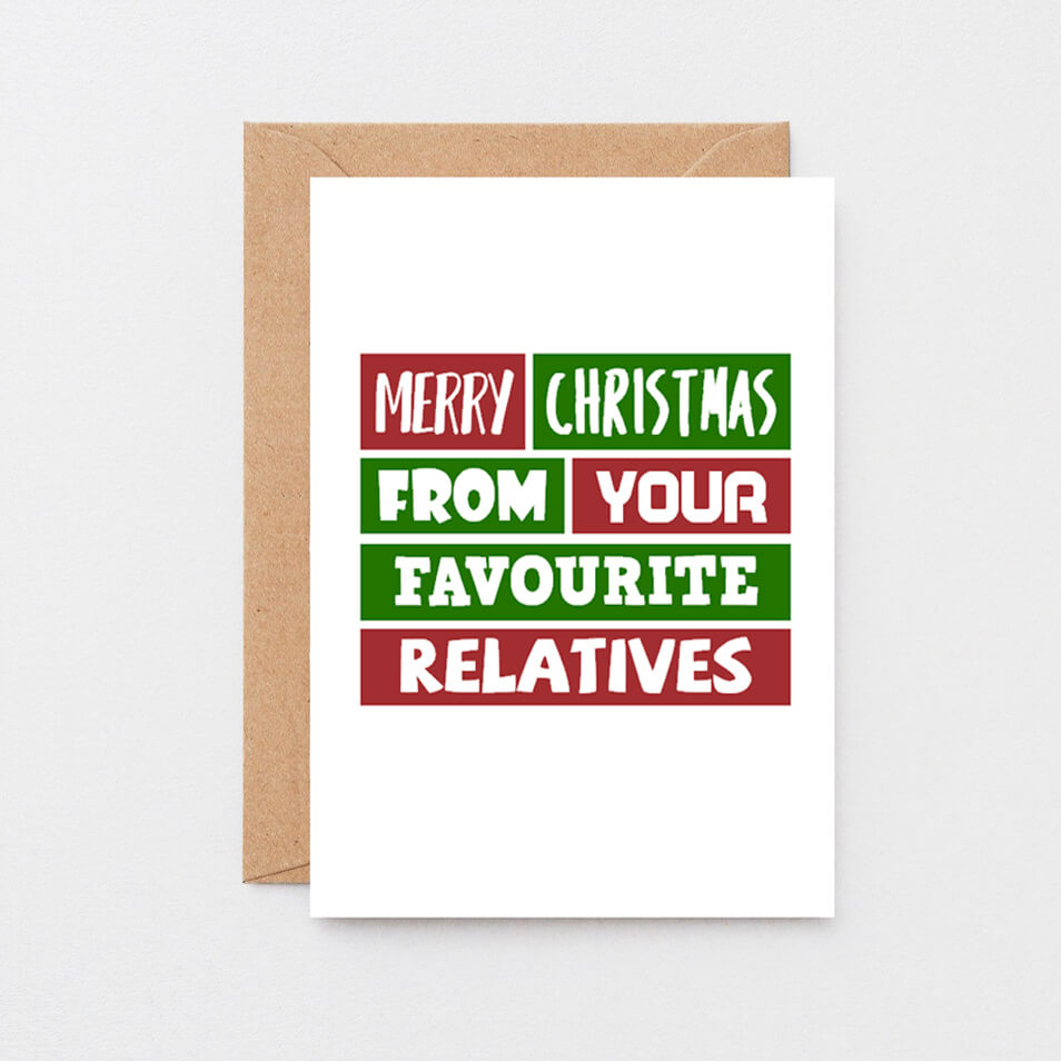 Christmas Card by SixElevenCreations. Reads Merry Christmas from your favourite relatives. Product Code SEC0008A6