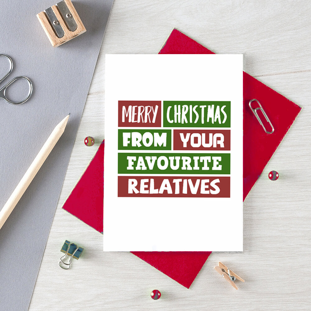 Christmas Card by SixElevenCreations. Reads Merry Christmas from your favourite relatives. Product Code SEC0008A6
