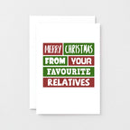 Christmas Card by SixElevenCreations. Reads Merry Christmas from your favourite relatives. Product Code SEC0008A6