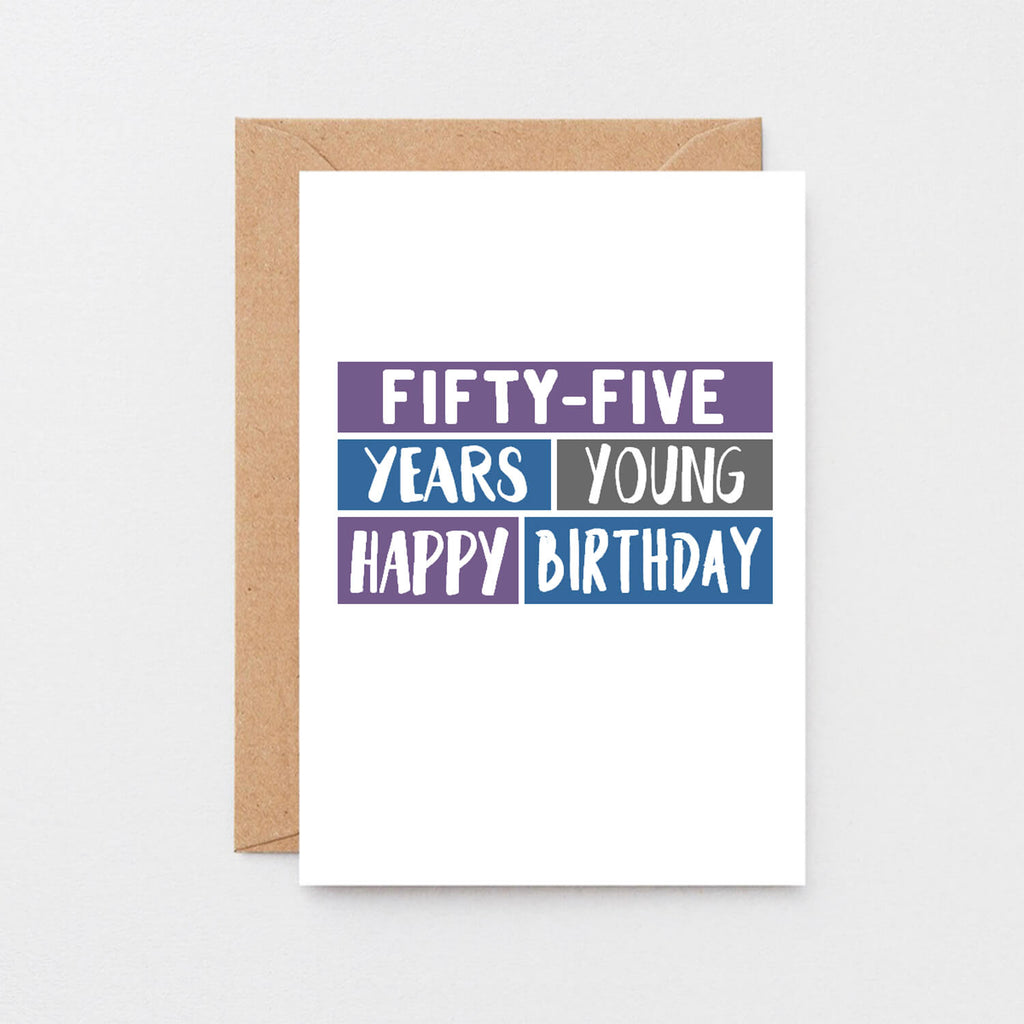 55th Birthday Card by SixElevenCreations. Reads Fifty-five years young. Happy birthday. Product Code SE0293A6