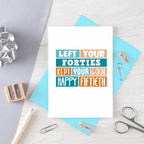 50th Birthday Card by SixElevenCreations. Reads Left your forties Kept your cool Happy Fiftieth. Product code SE0228A6