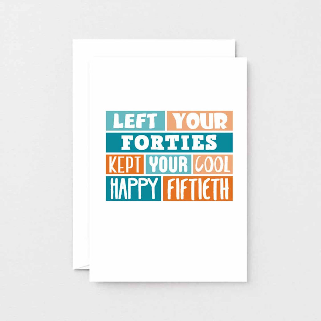 50th Birthday Card by SixElevenCreations. Reads Left your forties Kept your cool Happy Fiftieth. Product code SE0228A6