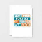 50th Birthday Card by SixElevenCreations. Reads Left your forties Kept your cool Happy Fiftieth. Product code SE0228A6