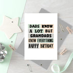 Grandad Birthday Card by SixElevenCreations. Reads Dads know a lot but grandads know everything. Happy birthday. Product Code SE0298A6