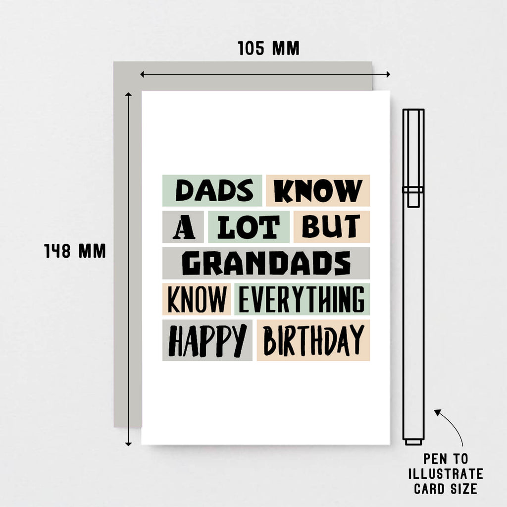 Grandad Birthday Card by SixElevenCreations. Reads Dads know a lot but grandads know everything. Happy birthday. Product Code SE0298A6