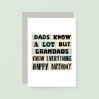 Grandad Birthday Card by SixElevenCreations. Reads Dads know a lot but grandads know everything. Happy birthday. Product Code SE0298A6